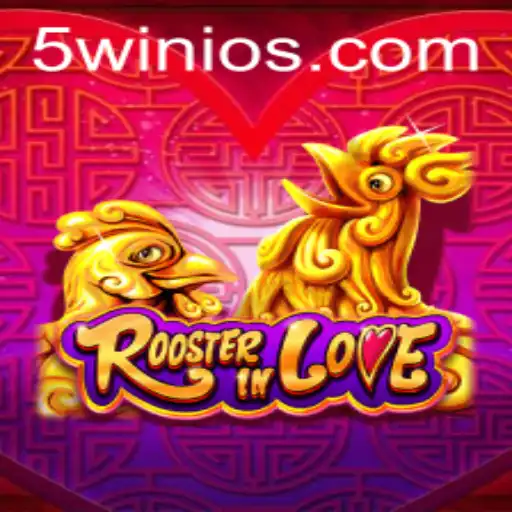 Discover the Exciting World of RoosterInLove: How to Achieve 5win